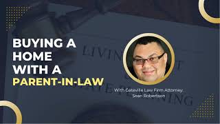 Gateville Law Firm Video - Trust Matters Ep. 50: Buying A Home With A Parent In Law