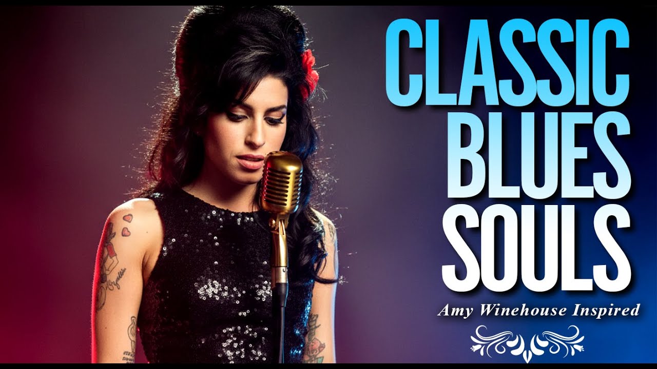 Classic Blues Playlist 2026 | Amy Winehouse-Inspired Music Album Full Love Heartbreak