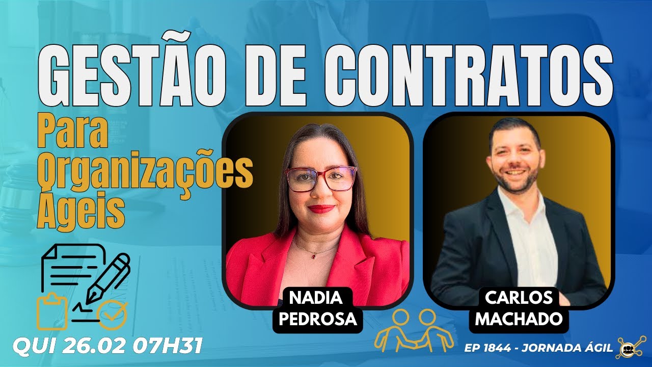 #JornadaÁgil EP1844 Gestão de Contratos para Organizações Ágeis QUI 26.02.26 07h31