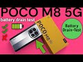 POCO M8 5G: Battery Drain Test - 5520 mAh Battery 100% T 0% | 2.4 GHz Clock Speed