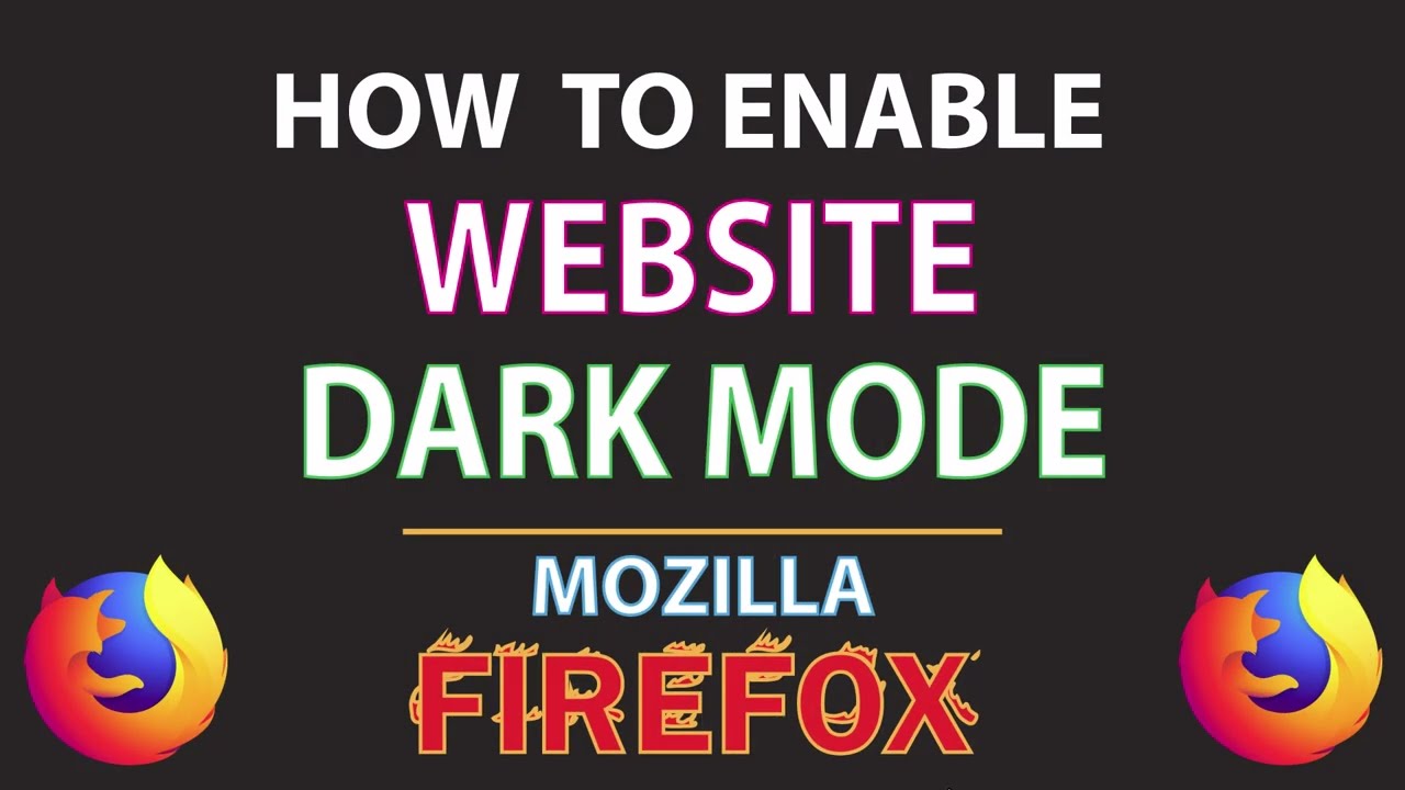 Mozilla Firefox: How To Enable Website Dark Mode In Firefox | PC |