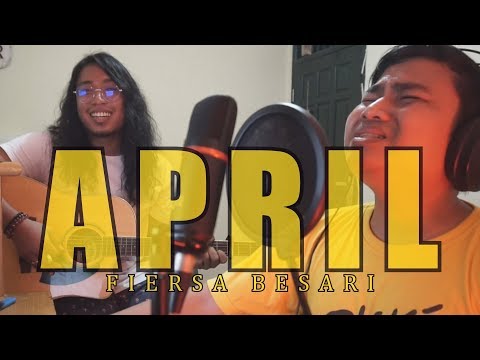 FIERSA BESARI - APRIL (SLOW VERSION)BY ARIF ALFIANSYAH W/ PRAZ TEGUH