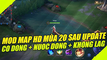Mod Map HD Liên Quân Mới Nhất Sau Cập Nhật Mùa 20 Có Cỏ Động / Nước Động / Không Lag | Gray TV