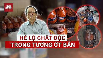 Sốc: Chuyên gia cảnh báo - Tương ớt bẩn là ‘sát thủ thầm lặng’ trên bàn ăn | VTC News