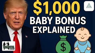 Trump Accounts: The $1,000 Baby Bonus Explained