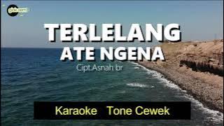 TERLELANG ATE NGENA TONE CEWEK KARAOKE POP