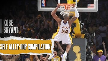 Kobe Bryant Self Alley-Oop Compilation ᴴᴰ