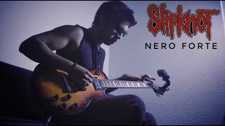 SLIPKNOT-Nero Forte (Guitar Cover)