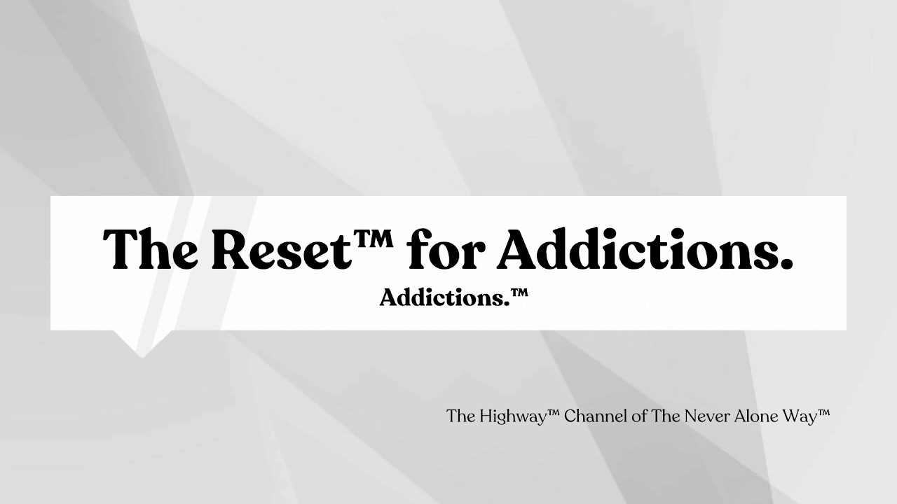 Addictions.™ - The Reset™ for Addictions.