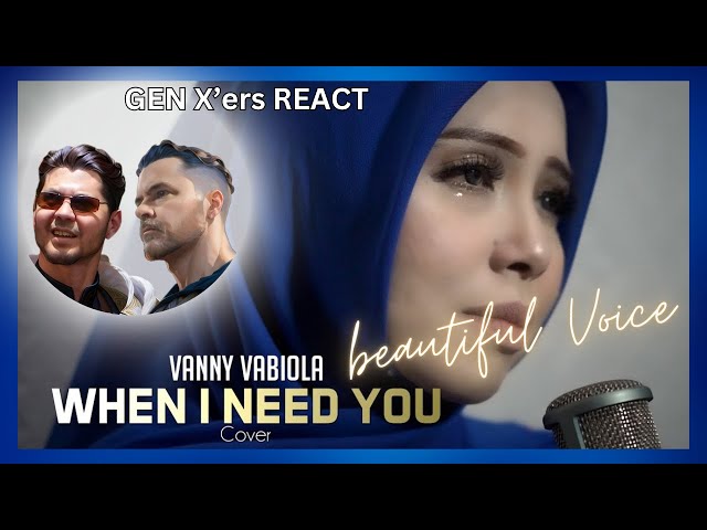 GEN X'ers REACT | WHEN I NEED YOU | VANNY VABIOLA class=