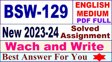 BSW 129 solved assignment 2023-24 in English / bsw 129 solved assignment 2024 / ignou bsw 129 2024