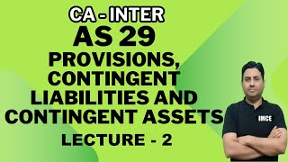 CA/CMA Inter - AS 29 PROVISIONS, CONTINGENT LIABILITIES AND CONTINGENT ASSETS - L 2