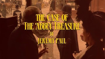 Sherlock Holmes: The Case of the Abbey Treasure [Full Video] - Jeremy Brett Podcast