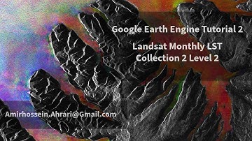 Google Earth Engine Tutorial-2: Landsat Monthly LST