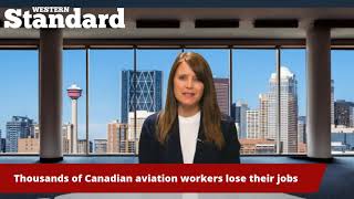 Thousands of Canadian aviation workers lose their jobs