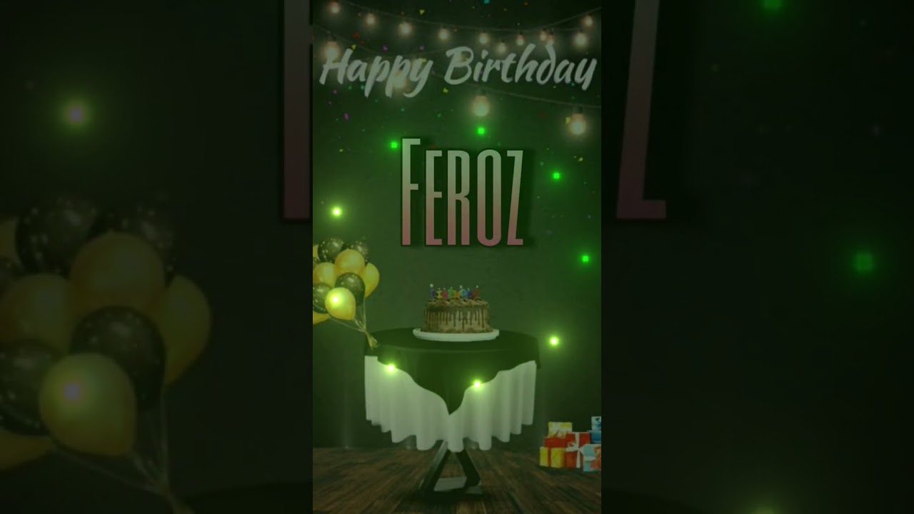 Feroz Happy Birthday🎂🎉🎁 