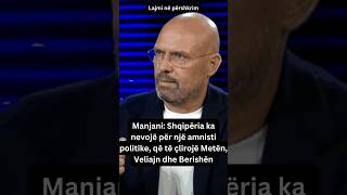 Download Lagu Manjani: Shqipëria ka nevojë për një amnisti politike, që të çlirojë Metën, Veliajn dhe Berishën MP3