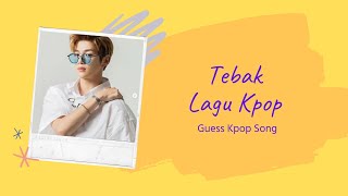 Tebak Lagu Hits Kpop | Guess Kpop Song | YukTebakLagu