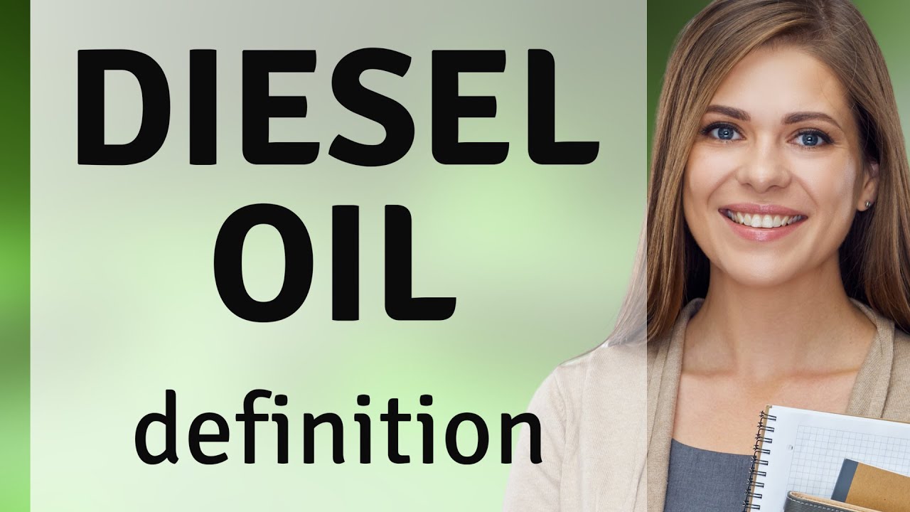 Diesel Oil What Is DIESEL OIL Definition YouTube Diesel Oil What Is DIESEL OIL Definition YouTube