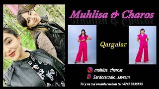 Muhlisa & Charos -  Qargalar