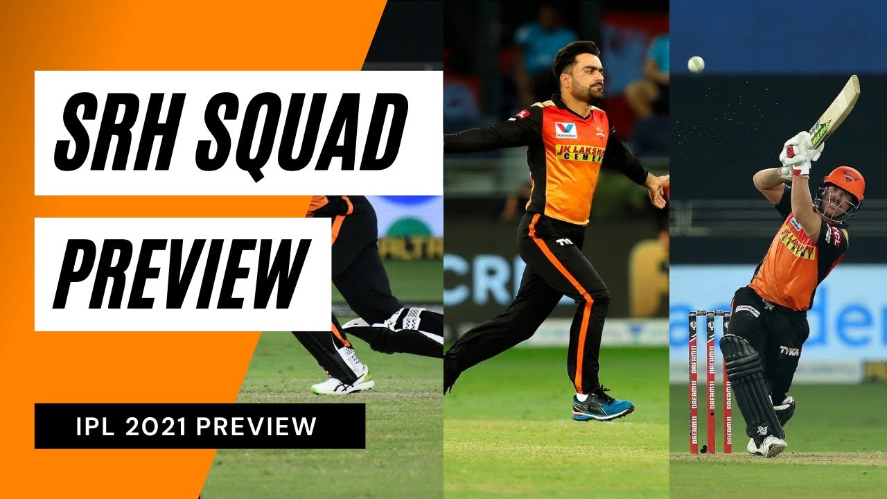 IPL 2021 Squad Preview: Sunrisers Hyderabad | SRH | IPL 2021 News