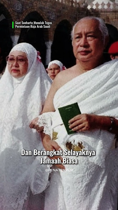 When Soeharto Rejected the Request of the King of Saudi Arabia
