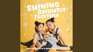 Shining Brightly Together