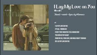 Westlife - I Lay My Love on You (slowed reverb lyrics video)