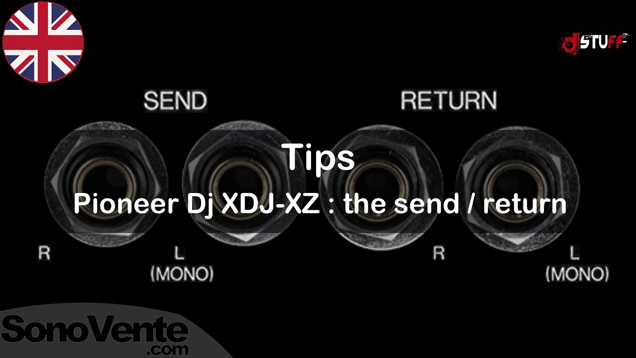 How to use the send with the Pioneer Dj XDJ-XZ 🇬🇧 - YouTube