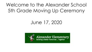 Alexander 5th Grade MOVING UP CEREMONY 2020