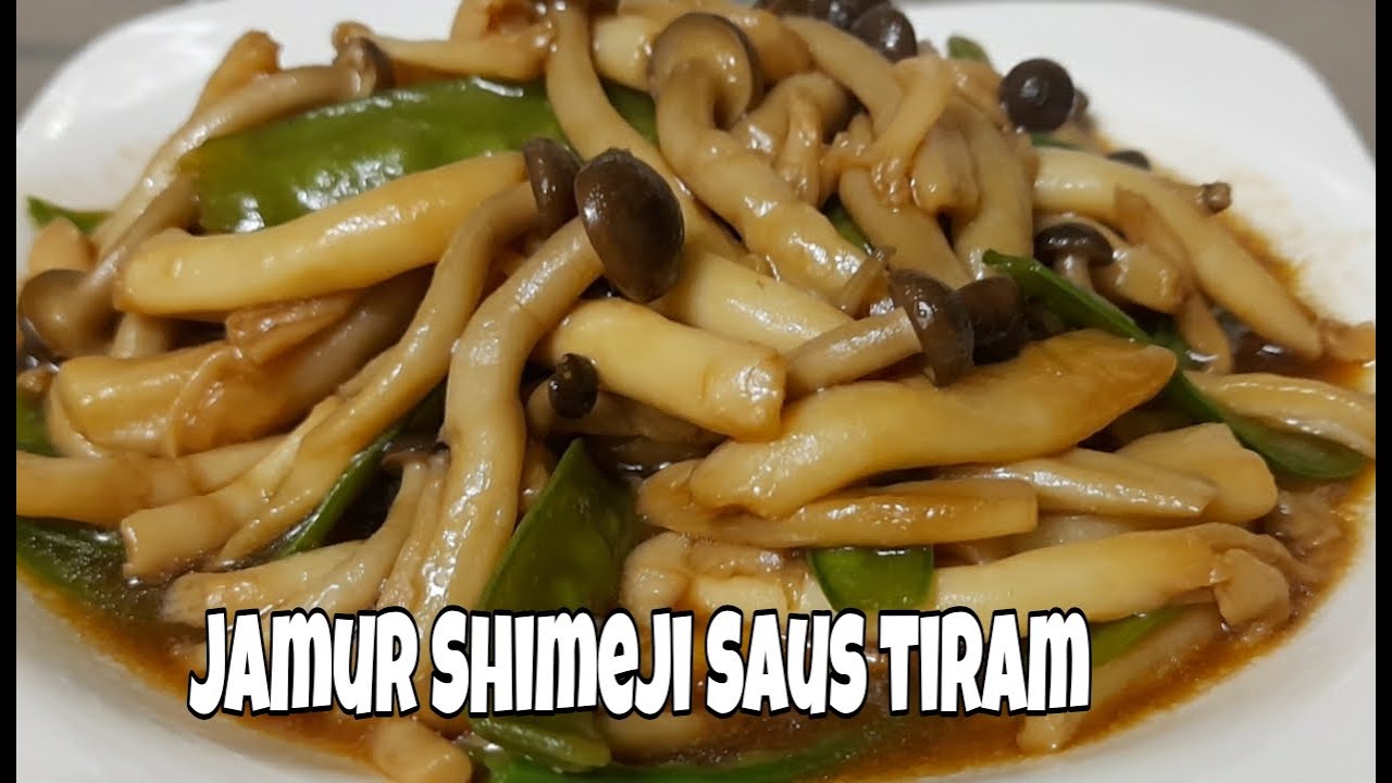 TUMIS JAMUR SHIMEJI SAUS TIRAM YouTube