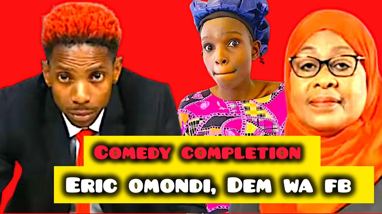 Comedy completion: Eric omondi,Dem wa fb Tanzania drama comedy