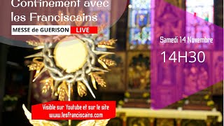 Messe de Guérison Samedi 14 Novembre 2020- Couvent Saint Antoine