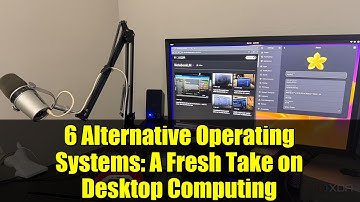 6 Alternative Operating Systems: A Fresh Take on Desktop Computing