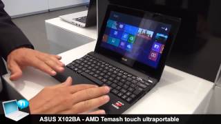 ASUS X102BA - Touch ultraportable with AMD Temash
