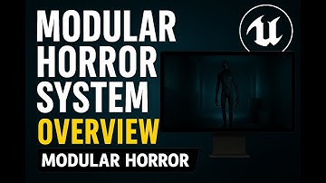 Modular Horror System Full Breakdown – The Ultimate UE5 Horror Toolkit