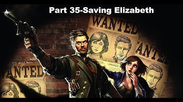 Bioshock Infinite Part 35-Saving Elizabeth