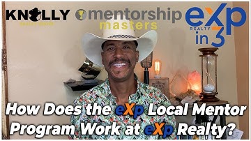 How does the AMAZING Local Mentor Program work for Brand New Agents at eXp Realty? (eXp in 3 Video)
