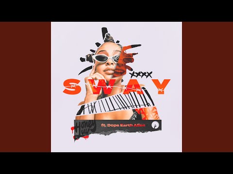 Sway (feat. Dope Earth Alien)