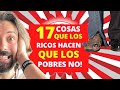 17 cosas que los RICOS hacen y los pobres NO!