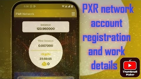 pxr network account registeration and work complete details how to registeration and work on PXR net