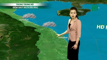 Thời tiết cuối ngày 06/03/2020: Trung Trung bộ có mưa rải rác trong đêm| VTC14