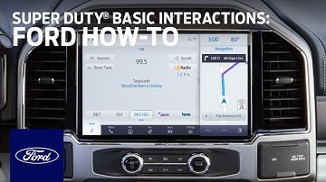 SYNC® 4 — Super Duty® Basic Interactions | Ford How-To | Ford
