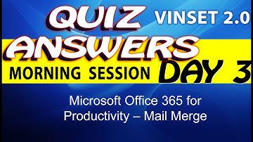 VINSET 2.0 DAY 3 ANSWER KEY Microsoft Office 365 for Productivity – Mail Merge