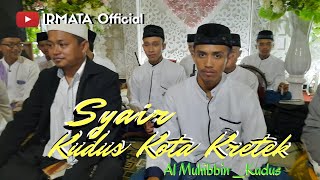 SYAIR KOTA KUDUS ( SYAIR KUDUS KOTA SANTRI) AL MUHIBBIN KUDUS