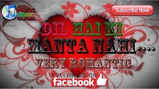 Dil Hai Ki Manta Nahi Is Dil Pe Kiska Jor Hai By || music se pyar || Music se pyar ||