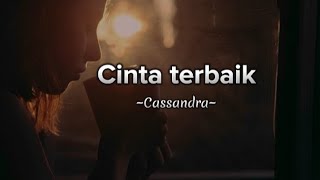 Cinta Terbaik-Cassandra (cover by Michela Thea) lirik