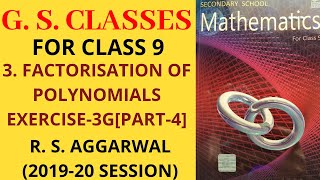 R. S.AGGARWAL SOLUTION, CLASS 9  FACTORISATION OF POLYNOMIALS, EXERCISE-3G [PART-4]