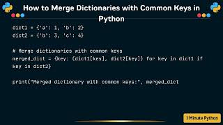 How to Merge Dictionaries with Common Keys in Python