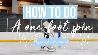 HOW TO DO A ONE-FOOT SPIN - FIGURE SKATING (journeybacktotheice) #adultsskatetoo